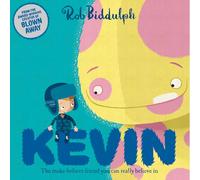 Kevin: A funny children’s picture book about imagination and making Friends from the New York Times best-selling author of Gigantic