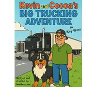 Kevin and Cocoa's Big Trucking Adventure to Key West: A Children’s Story, Coloring, and Activity Book