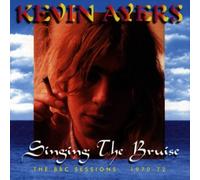 Kevin Ayers - Singing the Bruise