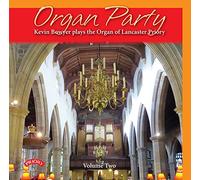 Kevin Bowyer - Organ Party Volume 2 / The Organ of Lancaster Priory