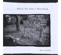Kevin Briody - When No One's Watching