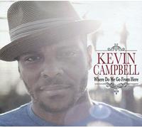 Kevin Campbell - Where Do We Go From Here