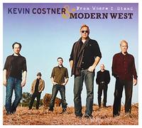 Kevin Costner & Modern W - From Where I Stand