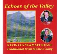 Kevin Coyne And Matt Keane - Echoes Of The Valley - Traditional Irish Music and Song
