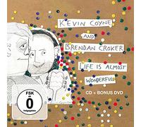 Kevin Coyne & Brendan Croker - Life Is Almost Wonderful