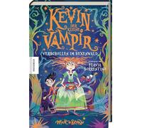 Kevin, der kleine Vampir (2): Verschollen im Hexenwald. Witzige Vampirgeschichte für Kinder ab 8