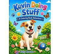 Kevin Doing Stuff: A Coloring Book Adventure