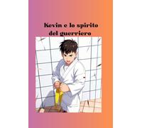 Kevin è lo spirito del guerriero