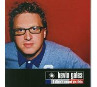 Kevin Gales - I Didn't Count On This (US Import)