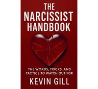 Kevin Gill The Narcissist Handbook (Tapa blanda) Healing Trilogy