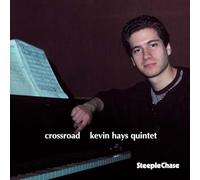Kevin Hays Quintet - Crossroad