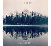 Kevin Hearn - Calm And Cents [Vinilo]