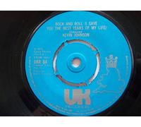 Kevin Johnson - Kevin Johnson - Rock And Roll (I Gave You The Best Years Of My Life) - 7" Single 1974 - UK Records UKR 84 - UK Press