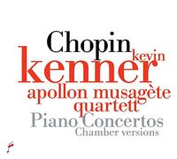 Kevin Kenner - Chopin: Piano Concertos (Trans. for Chamber Ensemble)