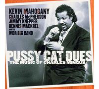 Kevin Mahogany - Pussycat Dues - The Music Of Charles Mingus
