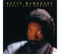 Kevin Mahogany - Songs & Moments