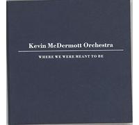 Kevin McDermott - WHERE WE WERE MEANT TO BE CD UK ISLAND 1989