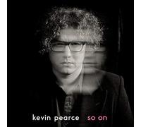Kevin Pearce - So On