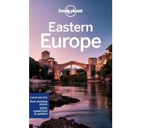 Lonely Planet Eastern Europe: Plan the Trip of a Lifetime | Detailed Itineraries & Maps | Insider Tips | Covers Croatia, Poland, Czech Republic, Hungary, Romania, Albania and more (Travel Guide)