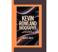 KEVIN ROWLAND: A Journey Through Fame, Fashion, and Fierce Determination.