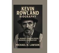 Kevin Rowland Biography: A Journey Through Music, Madness, and Mastery