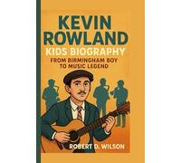 KEVIN ROWLAND KIDS BIOGRAPHY: From Birmingham Boy to Music Legend