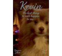 Kevin: The Best Thing to Ever Happen to Me (Tails of Trouble)