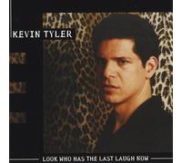 Kevin Tyler - Look Who Has the Last Laugh Now