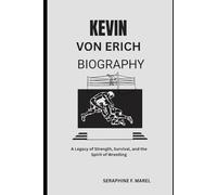 Kevin Von Erich Biography: A Legacy of Strength, Survival, and the Spirit of Wrestling