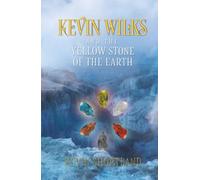 Kevin Wilks and the Yellow Stone of the Earth
