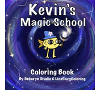 Kevin's Magic School: Cozy Coloring Book for Kids and Adults