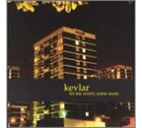 Kevlar - Let Me Worry Some More