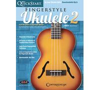 Kev's QuickStart for Fingerstyle Ukulele - Vol. 2: For Soprano, Concert or Tenor Ukuleles in Standard C Tuning (High G