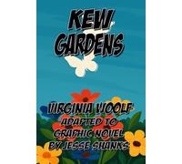 Kew Gardens (Illustrated Edition): Vibrant and Compelling Graphic Evocation of a Modernist Classic