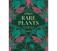 Kew - Rare Plants: The world's unusual and endangered plants (Royal Botanic Gardens, Kew)
