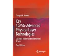 Key 5G/5G-Advanced Physical Layer Technologies: Enabling Mobile and Fixed Wireless Access