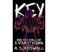 Key and the Fall of Everything
