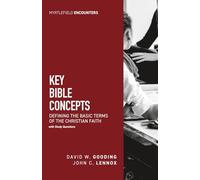Key Bible Concepts: Defining the Basic Terms of the Christian Faith (with Study Questions): Defining the Basic Terms of the Christian Faith:: Defining ... the Christian Faith (Myrtlefield Encounters)