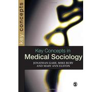 Key Concepts in Medical Sociology (SAGE Key Concepts series) by Jonathan Gabe (18-Mar-2004) Paperback