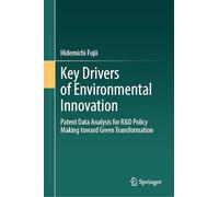 Key Drivers of Environmental Innovation: Patent Data Analysis for R&D Policy Making toward Green Transformation