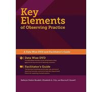Key Elements of Observing Practice: A "Data Wise" DVD and Facilitator's Guide, 2014 Edition [Reino Unido]