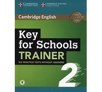 Key for Schools Trainer 2 Six Practice Tests without Answers with Audio