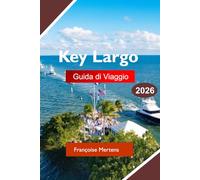Key Largo Guida di viaggio 2026: Esplora barriere coralline, avventure sulle isole, crociere al tramonto, ristoranti sul lungomare, parchi marini e fughe indimenticabili nelle tropicali Florida Keys