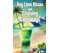 Key Lime Kisses and Cruising Castaways: 7 (The Buenaventura Beach Mystery)