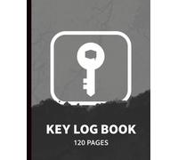 Key Log Book: Organized Record Keeper for Keys, Lock Numbers, and Access Information