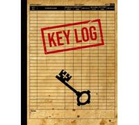Key Logbook: A Signing In and Out Register to Record & Control Key Usage | Write Initials / Sign The Log