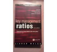 Key Management Ratios: Master the management metrics that drive and control your business (Financial Times (Prentice Hall))