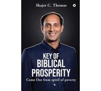 Key of Biblical Prosperity: Come Out From Spirit of Poverty