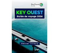 Key Ouest Guide de voyage 2026: Explorez la culture locale, les joyaux cachés et les attractions secondaires pour une escapade sur l'île