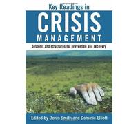 Key Readings in Crisis Management: Systems and Structures for Prevention and Recovery (2006-08-20)